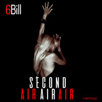 6Bill - Second Air