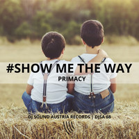 Primacy - Show Me the Way