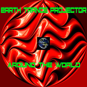 Earth Trance Projector - Around the World