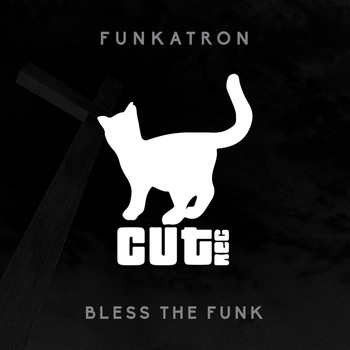 Funkatron - Bless the Funk