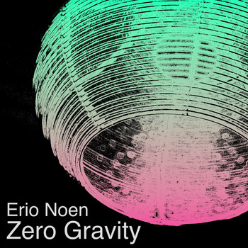 Erio Noen - Zero Gravity