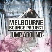 Melbourne Bounce Project - Jump Around