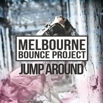 Melbourne Bounce Project - Jump Around