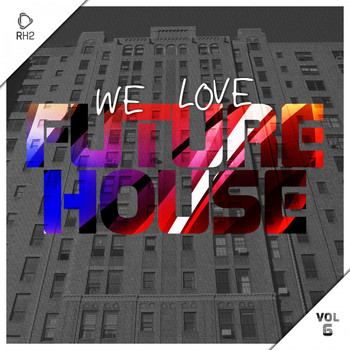 Various Artists - We Love Future House, Vol. 6