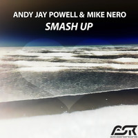 Andy Jay Powell & Mike Nero - Smash Up