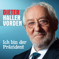 Dieter Hallervorden - Ich bin der Präsident