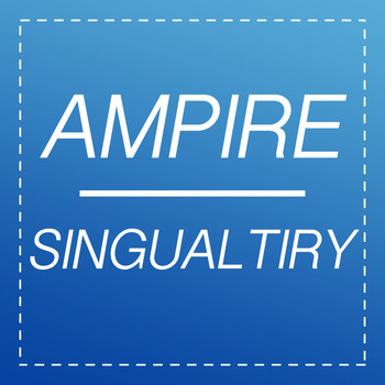 Ampire - Singualrity