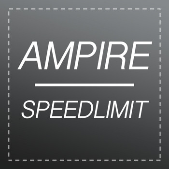 Ampire - Speedlimit