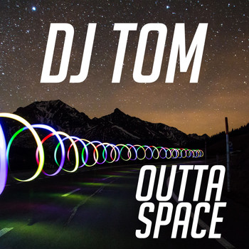 DJ Tom - Outta Space