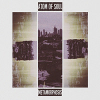Atom Of Soul - Metamorphosis
