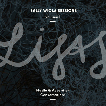 LISAS with Lisa Rydberg & Lisa Långbacka - Fiddle and Accordion Conversations - Sally Wiola Sessions, Vol. II