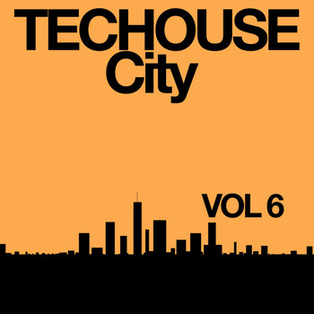 Various Artists - Techouse City, Vol. 6