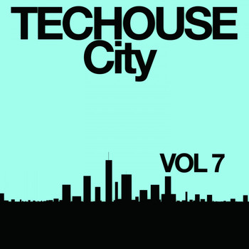 Various Artists - Techouse City, Vol. 7