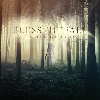 blessthefall - To Those Left Behind (Explicit)