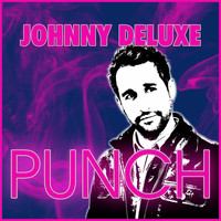 JOHNNY DELUXE - Punch (Original Version)