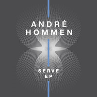 Andre Hommen - Serve EP