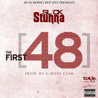 Slick Stunna - First 48 (Explicit)