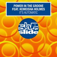 Power In The Groove - It's Automatic (feat. Kemeisha Holmes) (Remixes)