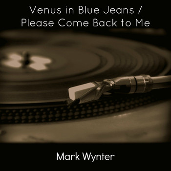Mark Wynter - Venus in Blue Jeans / Please Come Back to Me