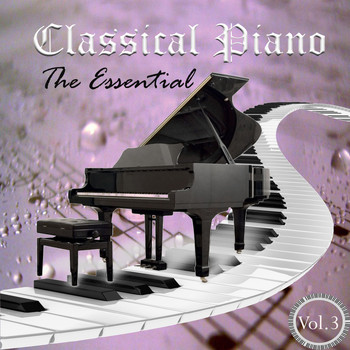 Various Artists - Classical Piano - The Essential, Vol. 3