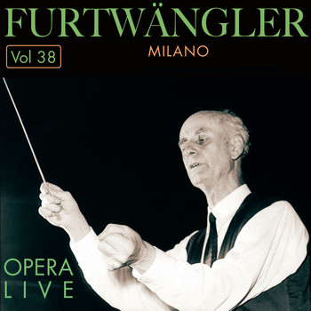 Wilhelm Furtwängler - Furtwängler - Opera  Live, Vol.38