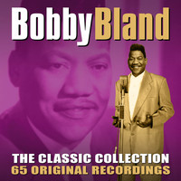 Bobby "Blue" Bland - The Classic Collection (65 Original Recordings)