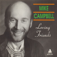 Mike Campbell - Loving Friends