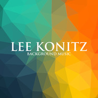 Lee Konitz - Lee Konitz - Background Music