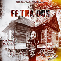 Fe Tha Don - Bread & Butta (Explicit)
