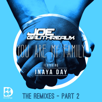 Joe Gauthreaux - You Are My Family - The Remixes Part 2
