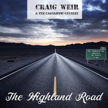 Craig Weir & the Cabalistic Cavalry - The Highland Road