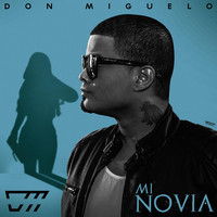 Don Miguelo - Mi Novia