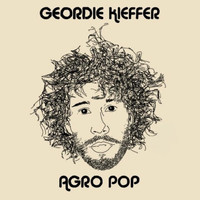 Geordie Kieffer - Agro Pop