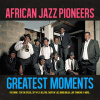 African Jazz Pioneers - Greatest Moments Of
