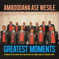 Amadodana Ase Wesile - Greatest Moments Of