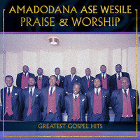 Amadodana Ase Wesile - Praise & Worship