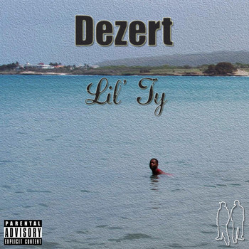Dezert - Lil Ty