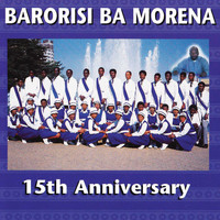 Barorisi Ba Morena - 15th Anniversary