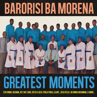 Barorisi Ba Morena - Greatest Moments Of
