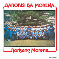 Barorisi Ba Morena - Rorisang Morena