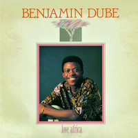 Benjamin Dube - Love Africa