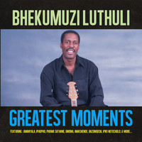 Bhekumuzi Luthuli - Greatest Moments Of