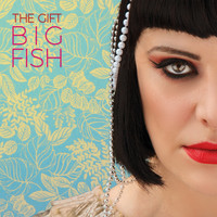 The Gift - Big Fish