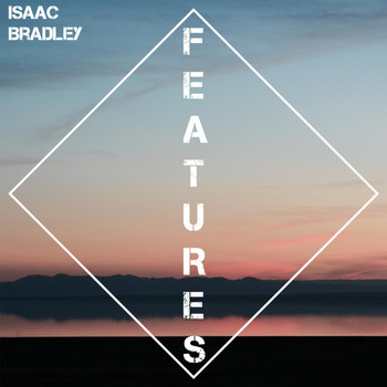 Isaac Bradley - Features