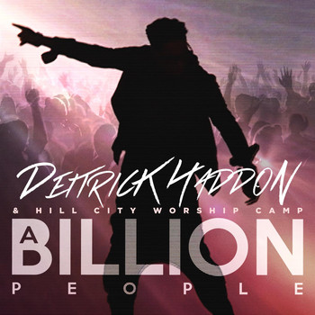 Deitrick Haddon - A Billion People - Single