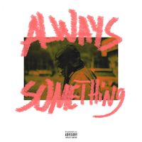 KAS - Always Something (Explicit)