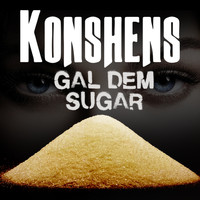 Konshens - Gal Dem Sugar (Explicit)