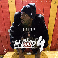 Peezy - Im Good, Pt. 4 (Explicit)