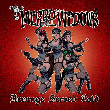 Thee Merry Widows - Revenge Served Cold