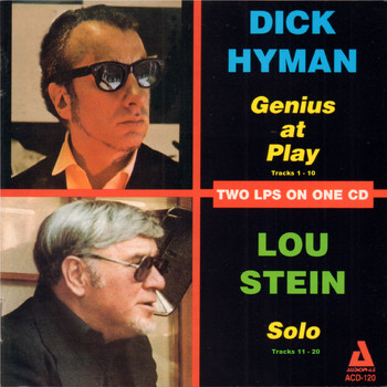 Dick Hyman, Lou Stein - Genius at Play and Solo; Two LP's on One CD